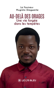 AU-DELA DES ORAGES - UNE VIE FORGEE DANS LES TEMPETES