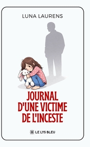 JOURNAL D'UNE VICTIME DE L'INCESTE