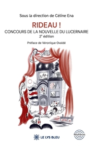 RIDEAU ! - CONCOURS DE LA NOUVELLE DU LUCERNAIRE 2E EDITION