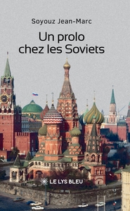 Un prolo chez les Soviets
