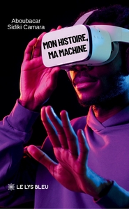 Mon histoire, ma machine