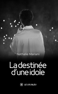 LA DESTINEE D'UNE IDOLE