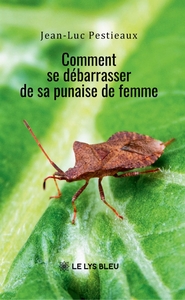COMMENT SE DEBARRASSER DE SA PUNAISE DE FEMME