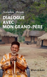 DIALOGUE AVEC MON GRAND-PERE