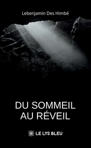 DU SOMMEIL AU REVEIL
