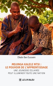 MDJINGA KALELE NTSI : LE POUVOIR DE L'APPRENTISSAGE - UNE JEUNESSE ECLAIREE PEUT ILLUMINER TOUTE UNE
