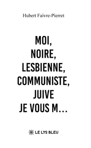 Moi, noire, lesbienne, communiste, juive