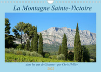 LA MONTAGNE SAINTE-VICTOIRE - DANS LES PAS DE CEZANNE (CALENDRIER MURAL 2022 DIN A4 HORIZONTAL) - DE