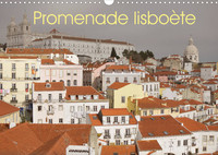 PROMENADE LISBOETE (CALENDRIER MURAL 2022 DIN A3 HORIZONTAL) - DECOUVREZ LA VILLE DE LISBONNE EN IMA