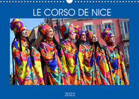 LE CORSO DE NICE (CALENDRIER MURAL 2022 DIN A3 HORIZONTAL) - UN RETOUR SUR L'UN DES CORSOS LE PLUS R