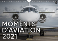 MOMENTS D AVIATION 2022 (CALENDRIER MURAL 2022 DIN A4 HORIZONTAL) - DES MOMENTS D'AVIATION PASSIONNA