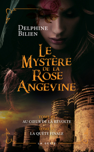 LE MYSTÈRE DE LA ROSE ANGEVINE (TOME III & IV) (VERSION POCHE)