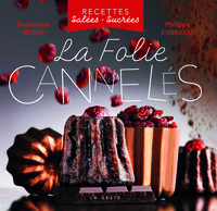 LA FOLIE CANNELES - RECETTES SALEES-SUCREES