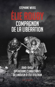 ELIE ROUBY, COMPAGNON DE LA LIBERATION (GESTE)