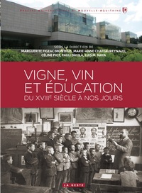 VIGNE, VIN ET ÉDUCATION DU XVIIIe SIÈCLE À NOS JOURS