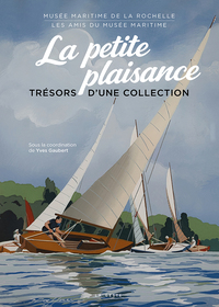 PETITE PLAISANCE - TRESORS D'UNE COLLECTION