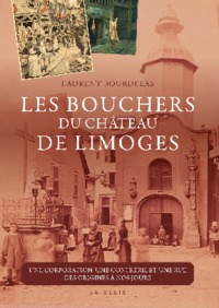 LES BOUCHERS DU CHATEAU DE LIMOGES