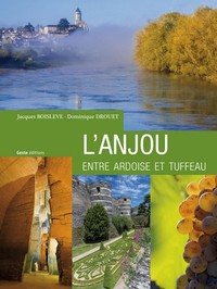 L'ANJOU ENTRE ARDOISE ET TUFFEAU (NOUVELLE EDITION)