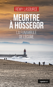 MEURTRE A HOSSEGOR (COLL. GESTE NOIR)