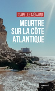 MEURTRE SUR LA COTE ATLANTIQUE (GESTE) (COLL. GESTE NOIR)