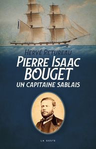 PIERRE ISAAC BOUGET (GESTE) - UN CAPITAINE SABLAIS (COLL. TOUT COMPRENDRE)