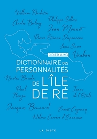 DICTIONNAIRE DES PERSONNALITÉS DE L'ILE DE RÉ