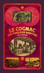 LE COGNAC UNE FABULEUSE AVENTURE