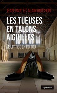 LES TUEUSES EN TALONS AIGUILLES - MEURTRES EN POITOU