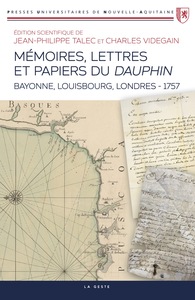 MEMOIRES LETTRES ET PAPIERS DU DAUPHIN (1757) (GESTE) - BAYONNE LOUISBOURG LONDR