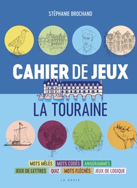 CAHIERS DE JEUX - LA TOURAINE (GESTE)