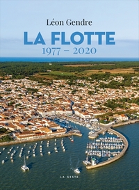 LA FLOTTE - DE 1977 A 2020