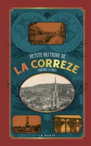 PETITE HISTOIRE DE LA CORRÈZE