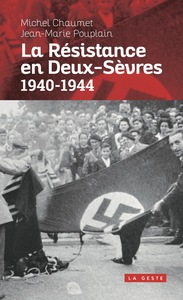 RESISTANCE EN DEUX-SEVRES 1940-1944 (GESTE) REEDITION (POCHE)