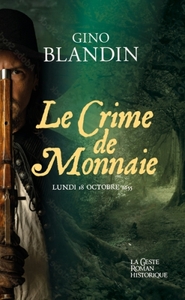 LE CRIME DE MONNAIE - LUNDI 18 OCTOBRE 1655