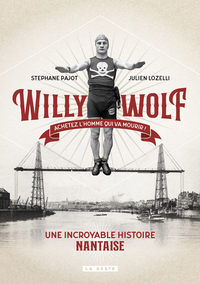 Willy Wolf - Achetez l'Homme Qui Va Mourir !