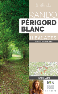 RANDO - PERIGORD BLANC (GESTE) - 11 BALADES