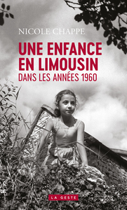 ENFANCE EN LIMOUSIN (GESTE) - DANS LES ANNES 1960 (POCHE) REEDITION
