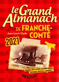 LE GRAND ALMANACH DE LA FRANCHE COMTE 2021