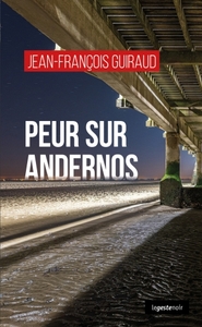 PEUR SUR ANDERNOS (POCHE) COLL. GESTE NOIR (BP)