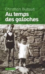 AU TEMPS DES GALOCHES