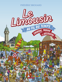 LIMOUSIN AU FIL DU TEMPS - CHERCHE ET TROUVE
