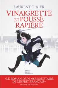 VINAIGRETTE ET POUSSE RAPIERE - AVENTURES D'ARNAUD DE VILLELOUET