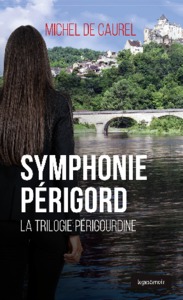 SYMPHONIE PERIGORD - LA TRILOGIE PERIGOURDINE - LE GESTE NOIR - T120