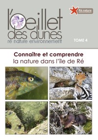 CONNAITRE ET COMPRENDRE LA NATURE DANS L'ILE DE RE - OEILLET DES DUNES (TOME 4)