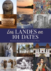 LES LANDES EN 101 DATES - COLL. BEAU PETIT PAYS (BP)