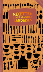 RECETTES GOURMANDES LANDAISE (POCHE - RELIE) COLL. BAROQUE