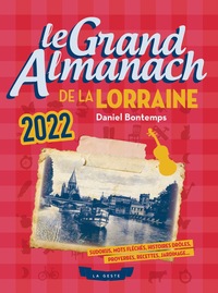 LE GRAND ALMANACH DE LA LORRAINE 2022