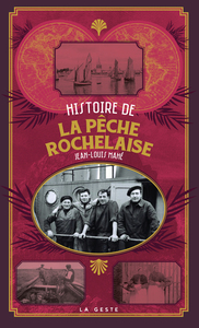 HISTOIRE DE LA PECHE ROCHELAISE (POCHE - RELIE) COLL. BAROQUE