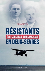 RESISTANTS EN DEUX-SEVRES - ELIE COUSSEAU, LOUIS MICHAUD