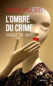 L'OMBRE DU CRIME - PANIQUE SUR BRIVE - LE GESTE NOIR - T121